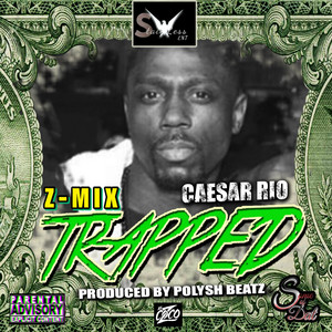 Trapped - Z-Mix by Caesar Rio, Dj Co Co Z