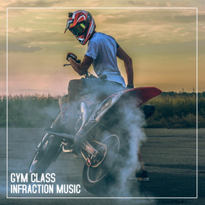 Infraction Music - Gym Class