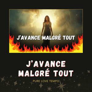J’avance malgré tout by Pure Love Tempo