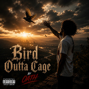Bird Outta Cage by Oath