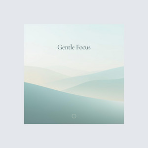 Gentle Focus by Salura