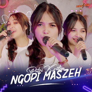 Putri Kristya - Ngopi Maszeh (Cover)