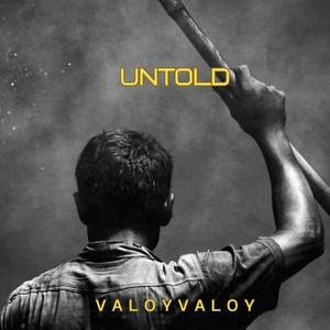 Untold by Valoyvaloy