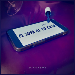 El Sofá De Tu Casa by Diversos Ds