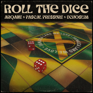 Roll The Dice by Pascal Pressure, Arqane, Bunny Lee, EchoSlim