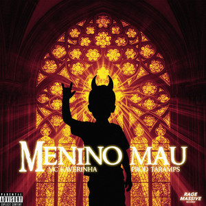 Menino Mau by Taramps, Mc Kaverinha