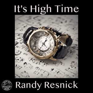 It's High Time by Randy Resnick