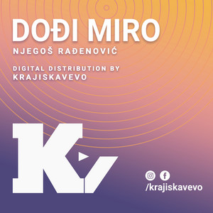 Njegoš Rađenović - Dođi Miro