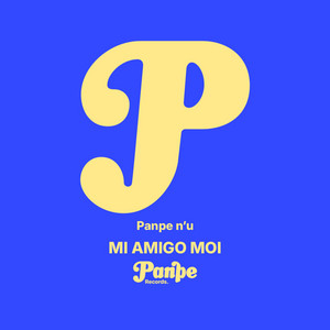 Mi amigo Moi - Radio Edit by Panpe n'u