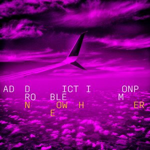 Nowhere - Everywhere Version by Addictionproblem