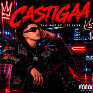 CASTIGaa by Isaac Martinez, CollaxPR