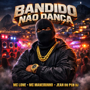Bandido Não Dança