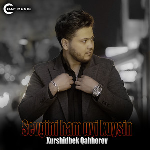 Xurshidbek Qahhorov - Sevgini Ham Uyi Kuysin