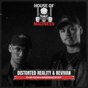Hardcore Hostile by Distorted Reality, REVIVAN, House Of Madness