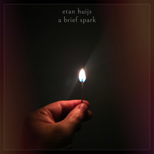A Brief Spark by Etan Huijs