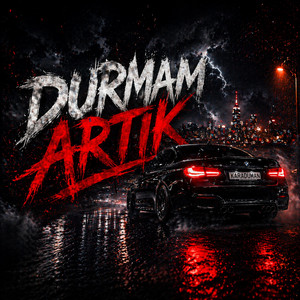 Durmam Artık by Karaduman