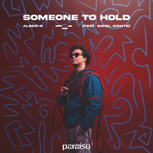 Someone To Hold (feat. Emiel Monte) by Alber-K, Emiel Monte