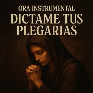 Ora Instrumental - DICTAME TUS PLEGARIAS