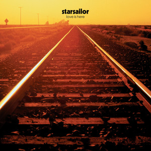 Love Is Here - The Evening Session 2001 by Starsailor