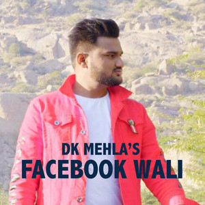 DK Mehla - Facebook Wali
