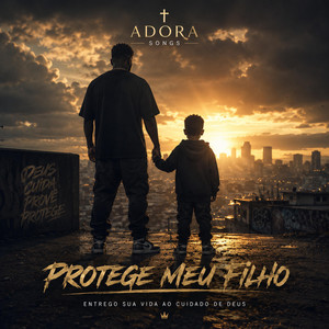 Deus Protege Meu Filho by Adora Songs