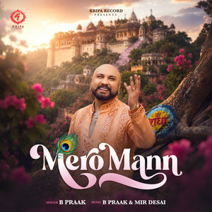 Mero Mann by B Praak, Mir Desai