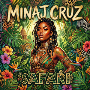 Safari by Minaj Cruz