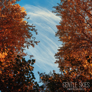 Gentle Skies by Andrew Gialanella