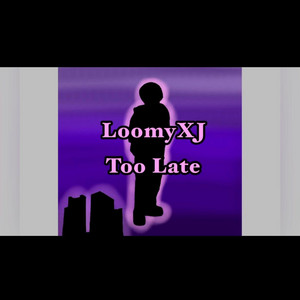 Too Late