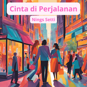 Nings Setti - Cinta Di Perjalanan