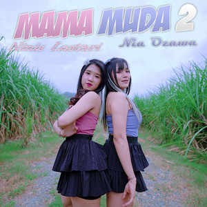 Ninis Lestari & Nia Ozawa - Mama Muda 2