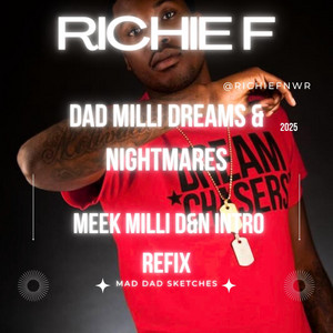 Richie F - Dad Milli Dreams & Nightmares Wake up