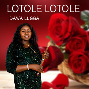 Dawa Lugga - Lotole Lotole