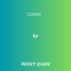 Cooke by Rexxy Quan