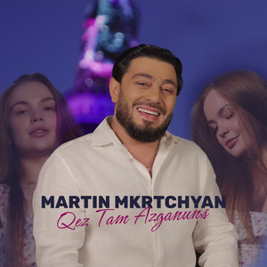 Qez Tam Azganuns by Martin Mkrtchyan