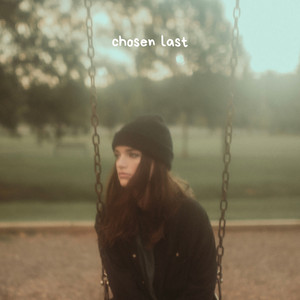 Chosen Last by Sara Kays
