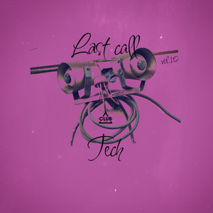 Various Artists — Last Call - Tech, Vol. 10 (2026)