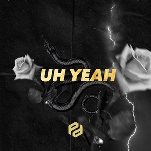 UH YEAH by Papi King