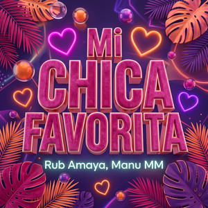 Mi Chica Favorita by Rub Amaya, Manu MM