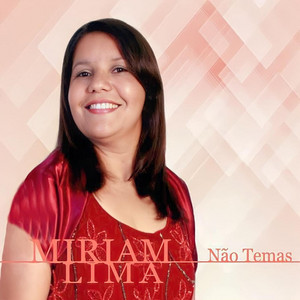 Miriam Lima - Pela Fé Podes Crer