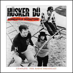 Minneapolis Moonstomp (Live) - Album by Hüsker Dü | Spotify