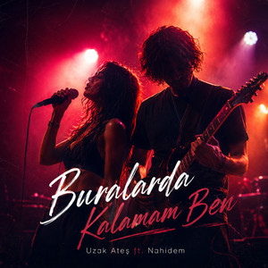 Buralarda Kalamam Ben by Uzak Ateş, Nahidem