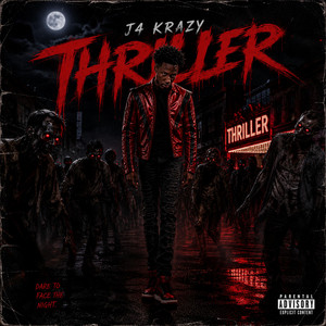 Thriller by J4 Krazy