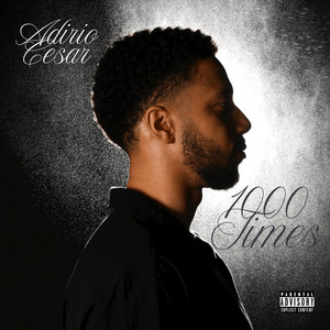 1000 Times by Adirio Cesar