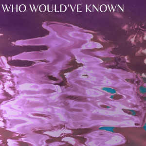 Who Would've Known by Jade Elephant