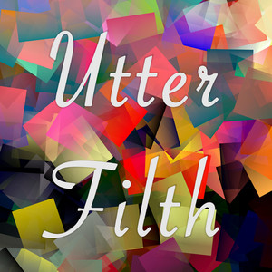 Utter Filth cover
