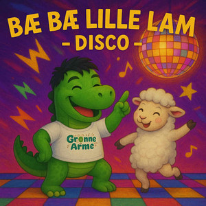 Bæ bæ lille lam - disco by Grønne Armé