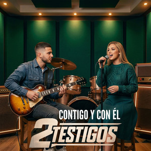 Contigo y Con Él by 2 Testigos