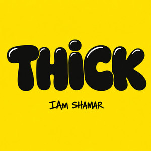 Thick, Pt. 1 by Iam Shamar