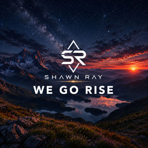 We Go Rise by Shawn Ray